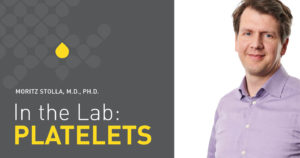 Photo of Dr. Moritz Stolla with text "In the Lab: Platelets"